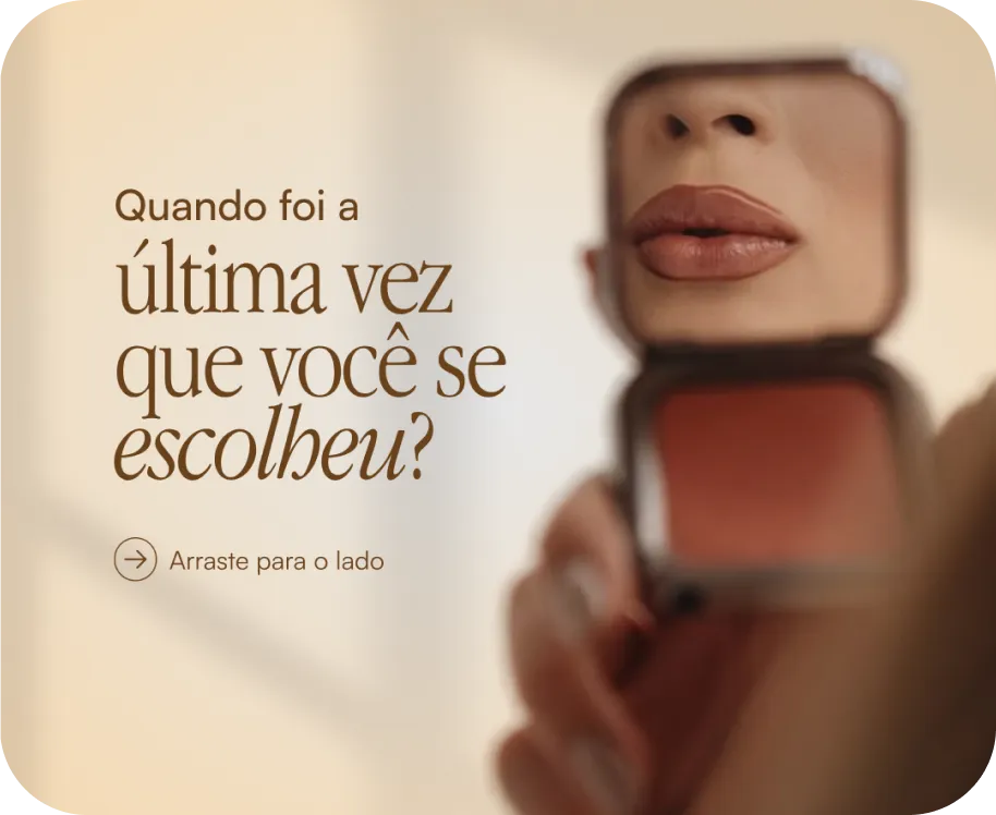 Dra. Layza — Quando foi a última vez que você se escolheu?