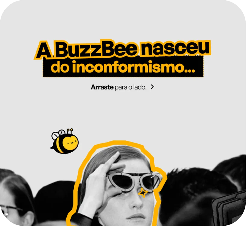A Buzzbee nasceu do inconformismo